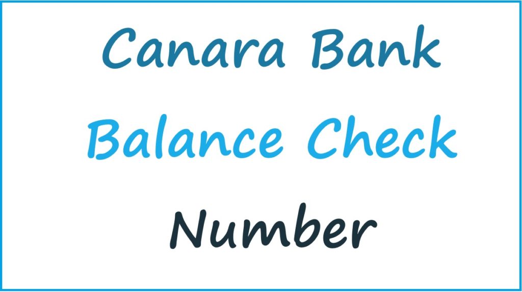 Canara Bank Balance Check Number, Missed Call Balance Enquiry Canara Bank